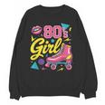 80's Girl Roller Skates Skating Eighties 1980s Nostalgia Unisex Sweatshirt