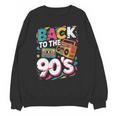 90's Nineties Nostalgia Costume Party Back To The 90s Unisex Sweatshirt 90's Nineties Nostalgia Costume Party Back To The 90s Unisex Sweatshirt