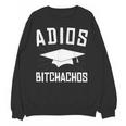 Adios Bitchachos Graduation Unisex Sweatshirt