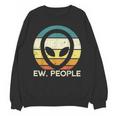 Alien Face Ew People Ufo Introvert Men Women Kids Teen Unisex Sweatshirt