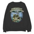 Alone With My Thoughts And Rod Introvert Fishing Antisocial Unisex Sweatshirt