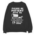 Amusing Wagon Pace Please Be Patient I'm From The 1900s Unisex Sweatshirt Amusing Wagon Pace Please Be Patient I'm From The 1900s Unisex Sweatshirt
