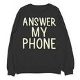 Answer My Phone I Introvert Unisex Sweatshirt Answer My Phone I Introvert Unisex Sweatshirt