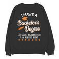 Bachelor Graduation 2026 Always Right Bachelor Degree Unisex Sweatshirt
