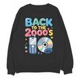 Back To The 2000s Retro Nostalgia Unisex Sweatshirt