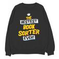 Best Book Sorter Job Occupation Unisex Sweatshirt