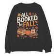 All Booked For Fall Pumpkin Books Thanksgiving Autumn Leaves Unisex Sweatshirt All Booked For Fall Pumpkin Books Thanksgiving Autumn Leaves Unisex Sweatshirt
