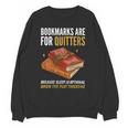 Bookmarks Are For Quitters Book Lover Saying Unisex Sweatshirt