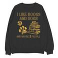 I Like Books And Dogs And Maybe 3 People Vintage Sayin Unisex Sweatshirt I Like Books And Dogs And Maybe 3 People Vintage Sayin Unisex Sweatshirt