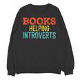 Books Helping Introverts I Introvert Unisex Sweatshirt