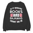 Books Pajamas Read Reading Book Librarian Women Girls Unisex Sweatshirt