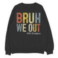 Bruh We Out 4th Graders Fourth Grade Graduation Class 2024 Unisex Sweatshirt