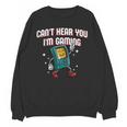 Cant Hear You Im Gaming Introvert Gamer Antisocial Unisex Sweatshirt Cant Hear You Im Gaming Introvert Gamer Antisocial Unisex Sweatshirt