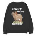 Capy Last Day Of School Capybara Graduation Quote Unisex Sweatshirt