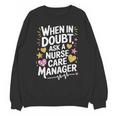 Care Management s For Nurse Case Manager Graduation Unisex Sweatshirt