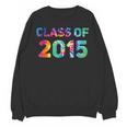 Class Of 2015 School Reunion College Highschool Graduation Unisex Sweatshirt
