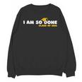 Class Of 2026 I Am So Done Graduation For Him Her Women Men Unisex Sweatshirt