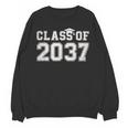 Class Of 2037 Kindergarten To Graduation First Day Of School Unisex Sweatshirt