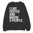 I Like Coffee Introvert Coffee Lovers Sarcastic Humor Unisex Sweatshirt I Like Coffee Introvert Coffee Lovers Sarcastic Humor Unisex Sweatshirt