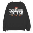 College Masters Degree Graduation Two Degrees Hotter Unisex Sweatshirt