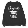 Congrats Sara College High School Graduation Unisex Sweatshirt