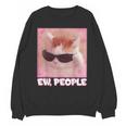Cool Cat Meme Ew People Anti Social Introvert Cute Cat Unisex Sweatshirt Cool Cat Meme Ew People Anti Social Introvert Cute Cat Unisex Sweatshirt