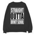 Cool Straight Outta Divinity School Graduation Shirt Unisex Sweatshirt