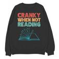 Cranky When Not Reading Retro Vintage Book Lover Unisex Sweatshirt