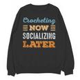 Crocheting Now Minimal Socializing Introvert Vintage Unisex Sweatshirt Crocheting Now Minimal Socializing Introvert Vintage Unisex Sweatshirt