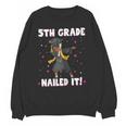 Dabbing Graduation Class Of 2025 Girls 5th Grade Nailed It Unisex Sweatshirt