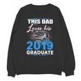 Dad Of a 2019 Graduate Shirt Proud Dad Graduation Grad Shirt Unisex Sweatshirt