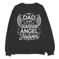 My Dad Father Is My Guardian Angel In Heaven Memory Memorial Unisex Sweatshirt My Dad Father Is My Guardian Angel In Heaven Memory Memorial Unisex Sweatshirt