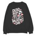 Dead Inside But Its Valentines DayShirt For Introverts Unisex Sweatshirt