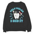 Dentist Hygienist Dental Graduation Holy Molar I Did It Unisex Sweatshirt