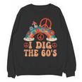 I Dig The 60s Aesthetic Nostalgia 1960's Retro 60s Party Unisex Sweatshirt I Dig The 60s Aesthetic Nostalgia 1960's Retro 60s Party Unisex Sweatshirt