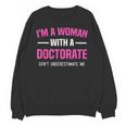 Doctoral Degree Graduation Woman With a Doctorate Unisex Sweatshirt