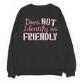 Does NOT Identify As Friendly Sarcastic Introvert Unisex Sweatshirt Does NOT Identify As Friendly Sarcastic Introvert Unisex Sweatshirt