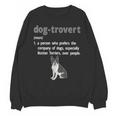 Dog-Trovert Boston Terrier Humor Definition Introvert Unisex Sweatshirt