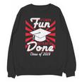 Im Done Graduating Class Of 2019 School GraduationShirt Unisex Sweatshirt