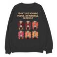 I Dont Like Morning People Introvert Coffee Lover Antisocial Unisex Sweatshirt I Dont Like Morning People Introvert Coffee Lover Antisocial Unisex Sweatshirt