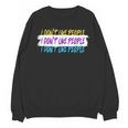 I Don't Like People Sarcastic Humanity Hater Introvert Unisex Sweatshirt I Don't Like People Sarcastic Humanity Hater Introvert Unisex Sweatshirt