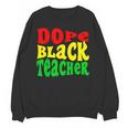 Dope Teacher African American Graduation History Month Unisex Sweatshirt