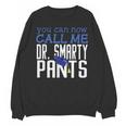 Dr PhD PsyD MD EDD Graduation Doctorate PsyD Unisex Sweatshirt