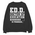 EdD Doctor Of Education In Progress EdD Graduation Unisex Sweatshirt