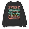 Everyday With You Is a Memory Worth Cherishing Designn Unisex Sweatshirt Everyday With You Is a Memory Worth Cherishing Designn Unisex Sweatshirt