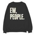 EW People Introvert Sarcastic Graphic Style Unisex Sweatshirt