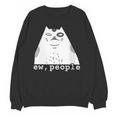 Ew People Introvert Sayings Sarcastic Cat Quote Unisex Sweatshirt