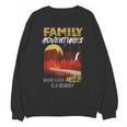 Family Adventures Where Every Mile Is A Memory Unisex Sweatshirt