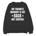 My Favorite Memory Is My Back Not Hurting Throwback Unisex Sweatshirt