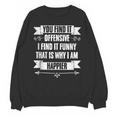 You Find It Offensive I Find It A Sarcastic Introvert Unisex Sweatshirt You Find It Offensive I Find It A Sarcastic Introvert Unisex Sweatshirt